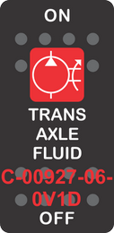 "TRANS AXLE FLUID"  Black Switch Cap single Red Lens ON-OFF
